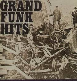 Grand Funk Railroad : Grand Funk Hits